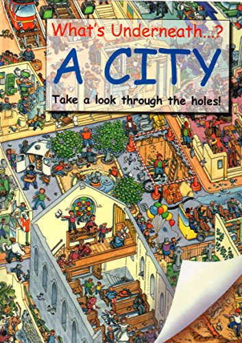 Stock image for What's Underneath.? A CITY for sale by AwesomeBooks