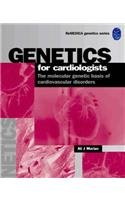 Stock image for Genetics for Cardiologists: The Molecular Genetic Basis of Cardiovascular Disorders (REMEDICA Genetics) for sale by The Book Exchange