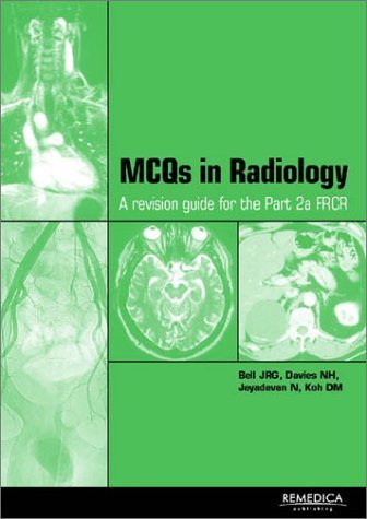 Beispielbild fr MCQs in Clinical Radiology : A Revision Guide for the FRCR zum Verkauf von Better World Books Ltd