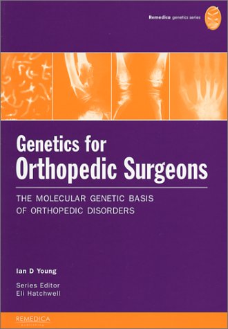 Stock image for Genetics for Orthopedic Surgeons: The Molecular Genetic Basis of Orthopedic Disorders (REMEDICA Genetics S.) for sale by WorldofBooks
