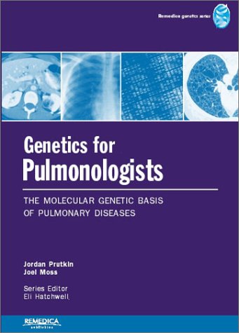 Imagen de archivo de Genetics for Pulmonologists: The Molecular Genetics Basis of Pulmonary Disorders (REMEDICA Genetics) a la venta por Y-Not-Books