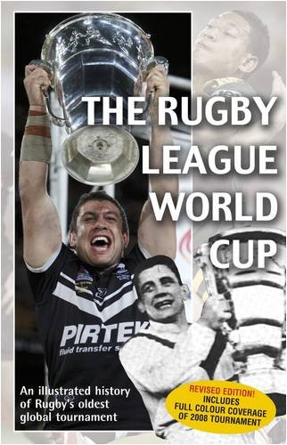 Beispielbild fr The Rugby League World Cup: The Illustrated History of Rugby's Oldest Global Tournament zum Verkauf von WorldofBooks
