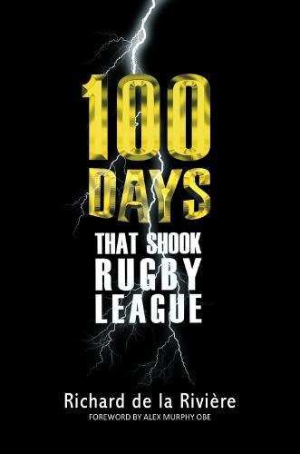 Stock image for 100 Days That Shook Rugby League for sale by WorldofBooks