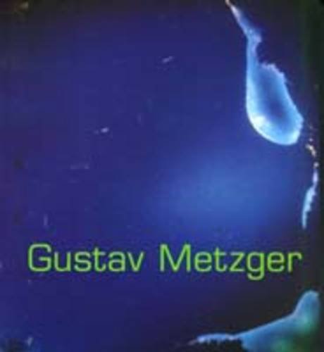 Imagen de archivo de Gustav Metzger a la venta por Tornbooks