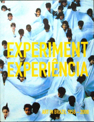 Imagen de archivo de Experiment Experiencia Art in Brazil 1958-2000 a la venta por HPB-Emerald