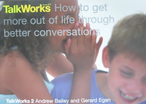 Imagen de archivo de TALKWORKS 2 ~ HOW TO GET MORE OUT OF LIFE THROUGH BETTER CONVERSATIONS a la venta por SecondSale