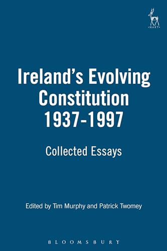 Stock image for Ireland*s Evolving Constitution, 1937-97: Collected Essays for sale by Mispah books