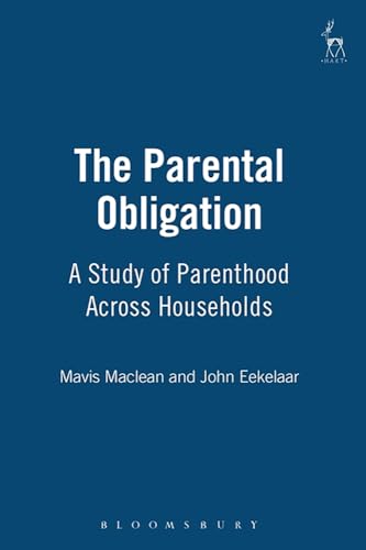 Beispielbild fr The Parental Obligation: A Study of Parenthood Across Households zum Verkauf von WorldofBooks