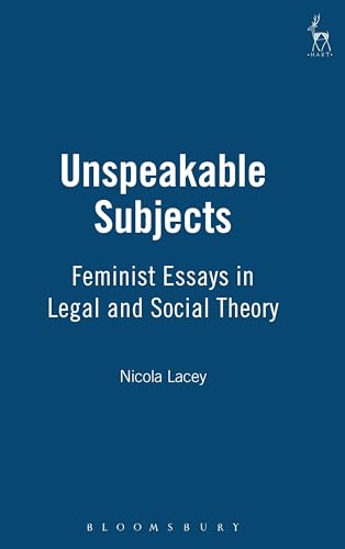 9781901362336: Unspeakable Subjects: Feminist Essays in Legal and Social Theory