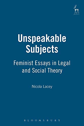 Imagen de archivo de Unspeakable Subjects: Feminist Essays in Legal and Social Theory a la venta por WorldofBooks