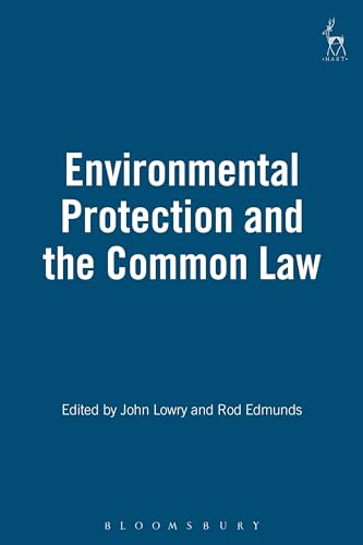 Environmental Protection and the Common Law (9781901362930) by Lowry, John; Edmunds, Rod