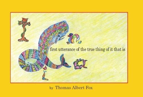 Stock image for First Utterance of the True Thing of it That is for sale by Reuseabook