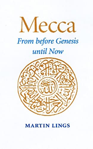 Beispielbild fr Mecca: From Before Genesis Until Now zum Verkauf von SecondSale