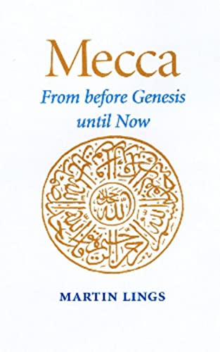 Stock image for Mecca: From Before Genesis Until Now for sale by SecondSale