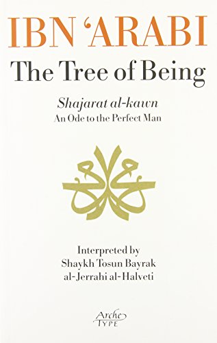 9781901383119: IBN 'ARABI, THE "TREE OF BEING": An Ode to the Perfect Man