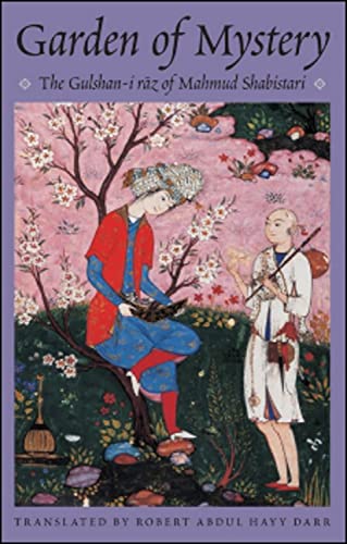 Imagen de archivo de Garden of Mystery: The Gulhsani-I Raz of Mahmud Shabistari a la venta por Revaluation Books