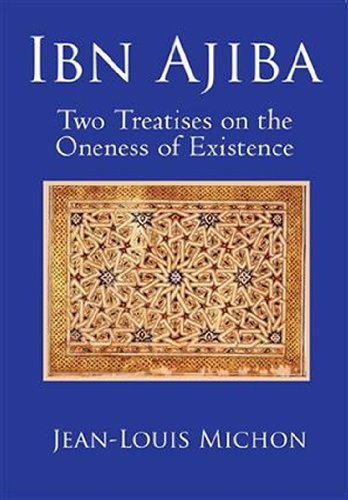 Beispielbild fr Ibn Ajiba, Two Treatises on the Oneness of Existence zum Verkauf von Chiron Media