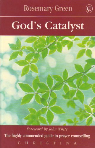 God's Catalyst: Prayer Counselling (9781901387001) by Rosemary Green