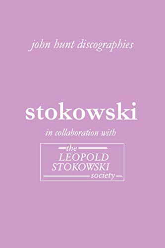 Beispielbild fr Leopold Stokowski. Second Edition of the Discography. [2006]. zum Verkauf von Chiron Media