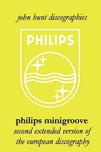 Stock image for Philips Minigroove. Second Extended Version of the European Discography. [2008]. for sale by Chiron Media