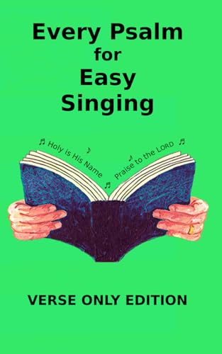 9781901397062: Every Psalm for Easy Singing: Verse only edition: A translation for singing arranged in daily portions.: A translation for singing arranged in daily portions. Verse only edition