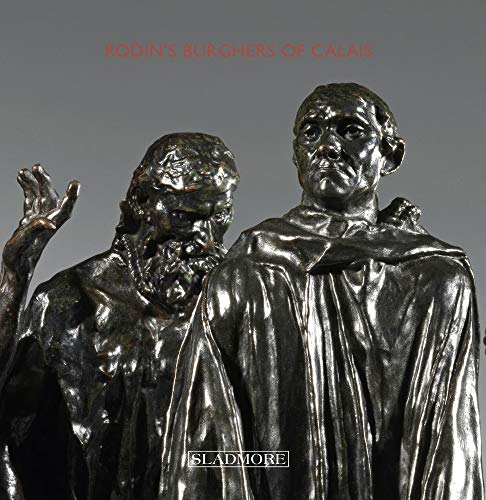 9781901403176: Rodin’s Burghers of Calais: Under The Spotlight