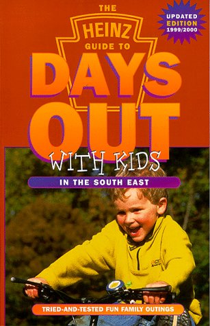 9781901411201: The " Heinz" Guide to Days Out with Kids: South East 1999-2000 (Days Out with Kids) (Days Out with the Kids)