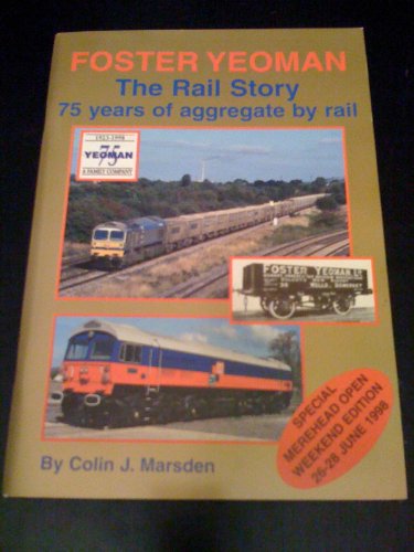 Beispielbild fr Foster Yeoman. The Rail Story 75 Years of Aggregate By Rail zum Verkauf von WorldofBooks