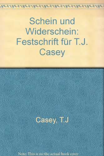 Imagen de archivo de Schein und Widerschein: Festschrift fr T.J. Casey a la venta por Kennys Bookstore