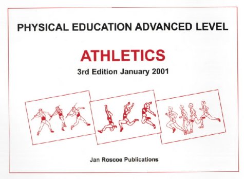 Athletics for Advanced Level Physical Education/Sport Studies (9781901424270) by Jan Roscoe