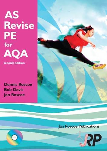 As Revise Pe for Aqa: As Level Physical Education Student Revision Guide Aqa: Unit 1 Phed 1 and Unit 2 Phed 2b (9781901424829) by Dennis Roscoe