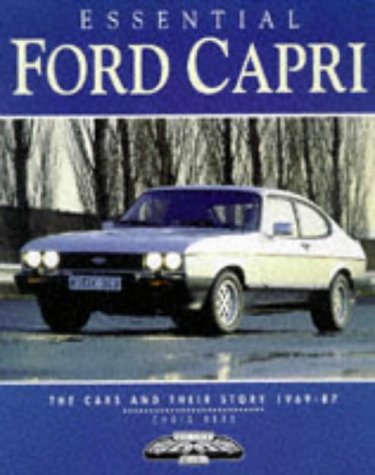 9781901432015: Essential Ford Capri: The Cars and Their Story, 1969-87 (Essential Series)