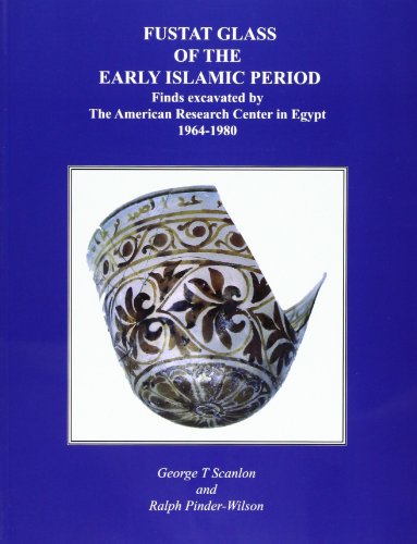 9781901435078: Fustat Glass of the Early Islamic Period: Finds Excavated by the American Research Centre in Egypt 1964-1980