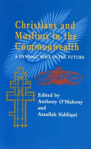 Beispielbild fr Christians and Muslims in the Commonwealth: A Dynamic Role in the Future zum Verkauf von Daedalus Books