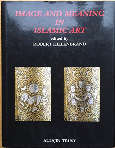 9781901435122: Image and Meaning in Islamic Art