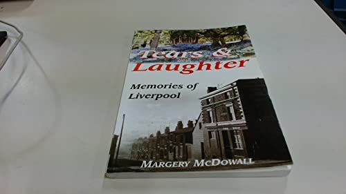 Stock image for Tears and Laughter: Memories of Liverpool for sale by WorldofBooks