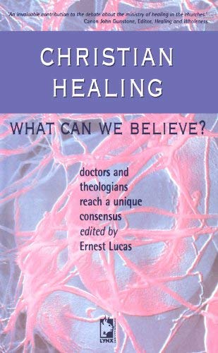 Stock image for Christian Healing - What Can We Believe? for sale by Reuseabook