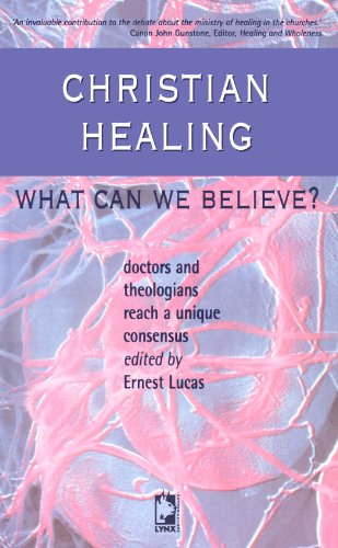 Christian Healing. What Can We Believe?