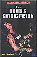 Stock image for A-Z of Doom, Goth & Stoner Metal (Rockdetector) for sale by Irish Booksellers