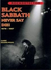 Imagen de archivo de Rockdetector: Black Sabbath: Never Say Die (a first printing) a la venta por S.Carter