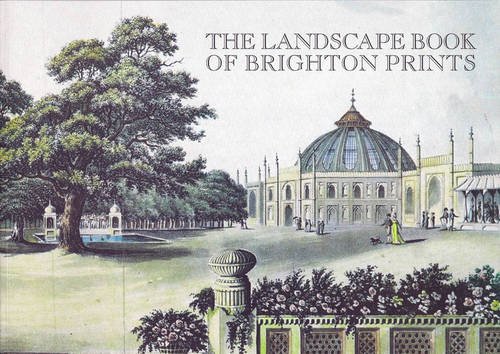 Beispielbild fr The Landscape Book of Brighton Prints zum Verkauf von WorldofBooks