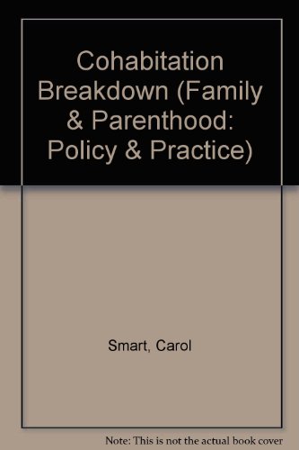 Cohabitation breakdown (Family & parenthood, policy & practice) (9781901455380) by Carol Smart