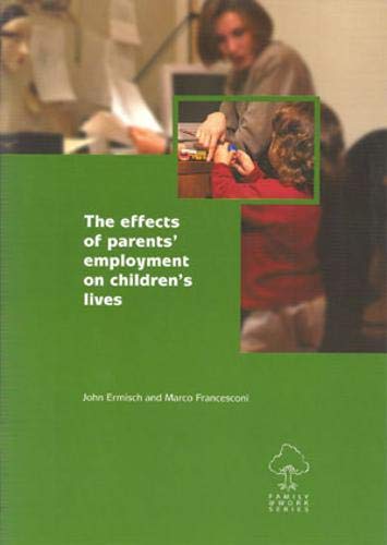 Beispielbild fr The Effects of Parents' Employment on Children's Lives zum Verkauf von Blackwell's