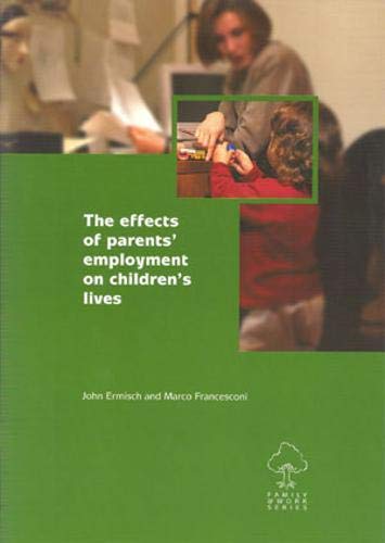 Stock image for The Effects of Parents' Employment on Children's Lives for sale by Blackwell's