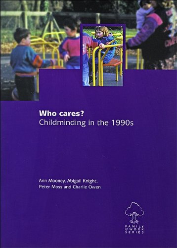 Who cares?: Childminding in the 1990s (9781901455625) by Mooney, Ann; Knight, Abigail; Moss, Peter; Owen, Charlie