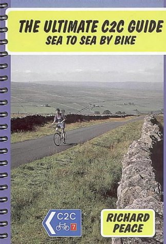 9781901464023: The Ultimate C2C Guide: Sea to Sea by Bike