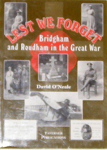 Stock image for Lest We Forget Bridgham and Roundham in the Great War for sale by WORLD WAR BOOKS