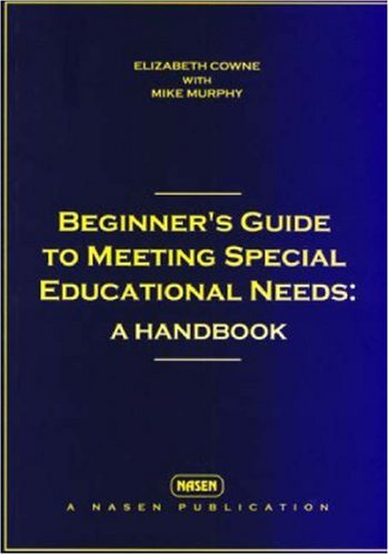 Stock image for Beginners Guide to Meeting Special Educational Needs : A Handbook for sale by Better World Books Ltd
