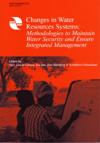 Changes in Water Resources Systems: Methodologies to Maintain Water Security and Ensure Integrated Management (IAHS Proceedings & Reports) (9781901502190) by Nick Van De Giesen; Xia Jun; Dan Rosbjerg; Yoshihiro Fukushima