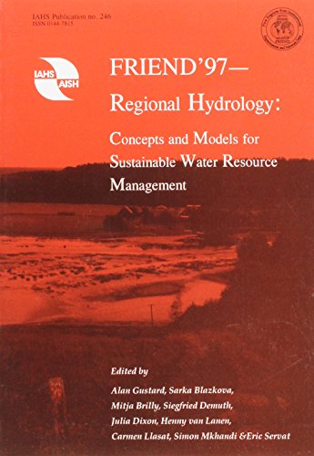 9781901502350: FRIEND '97: Regional Hydrology - Concepts and Models for Sustainable Water Resource Management: No. 246.